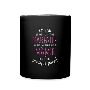 je ne suis pas parfaite mais une mamie géniale - Mug uni - noir - Devant