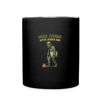 Mode Zombie Activé - Humour Matinal et Déjanté - Mug uni - noir - Devant