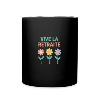Vive la retraite. Femme fraîchement retraitée - Mug uni - noir - Devant