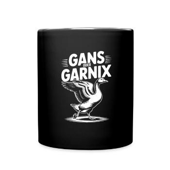 Gans oder garnix Gans und lustiger Spruch - Tasse einfarbig - Schwarz - Vorne
