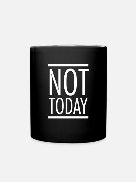 Not Today - Mug uni - noir