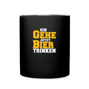 Spruch Bier trinker Ich Gehe jetzt Bier Trinken - Tasse einfarbig - Schwarz - Vorne