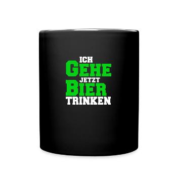 Spruch Bier trinker Ich Gehe jetzt Bier Trinken - Tasse einfarbig - Schwarz - Vorne