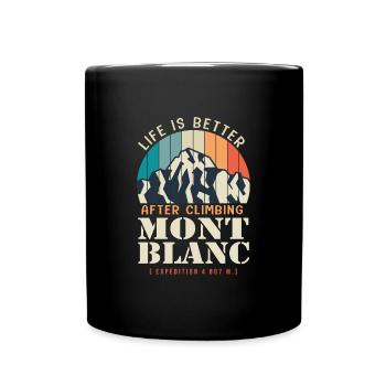 Mont Blanc Alpisnistischer Humor Aufstieg Mont Blanc - Tasse einfarbig - Schwarz - Vorne