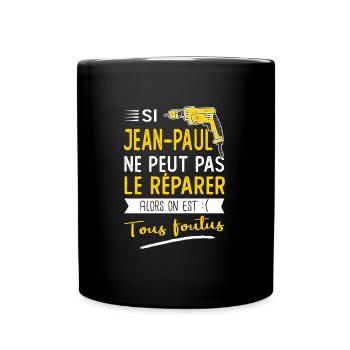 Jean Paul ne peut pas le réparer cadeau jean paul - Mug uni - noir - Devant