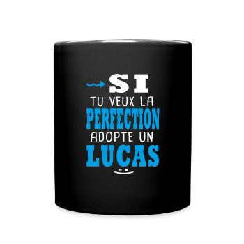 Lucas Si tu veux la perfection adopte un lucas - Mug uni - noir - Devant