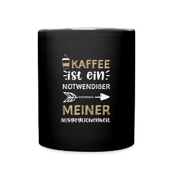 Kaffee ist ein notwendiger Besta... - Tasse einfarbig - Schwarz - Vorne