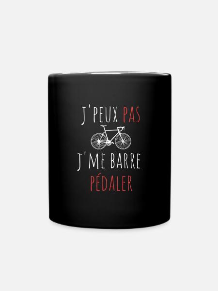 j'peux pas j'me barre pédaler cadeau anniversaire - Mug uni - noir
