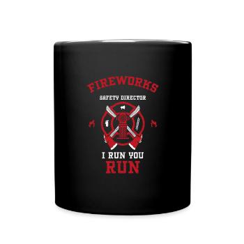 Fireworks Safety Director I Run... - Tasse einfarbig - Schwarz - Vorne