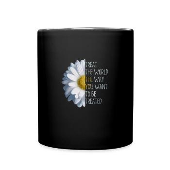 Behandele die Welt gut! Gänseblümchen Klimaschutz - Tasse einfarbig - Schwarz - Vorne