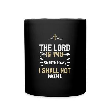 The Lord is my shepherd, I shall... - Full Colour Mug - black - Front