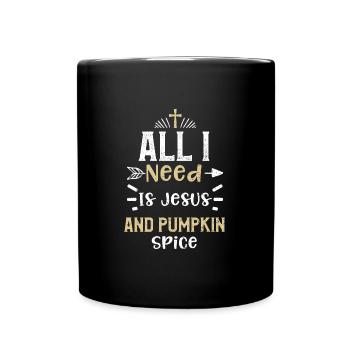 All I Need Is Jesus And Pumpkin... - Tasse einfarbig - Schwarz - Vorne