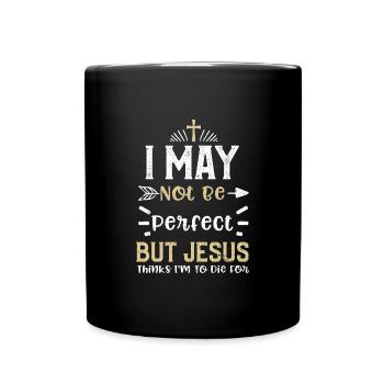 I May Not Be Perfect But Jesus T... - Full Colour Mug - black - Front