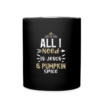 All I Need Is Jesus & Pumpkin Spice - Tasse einfarbig - Schwarz - Vorne