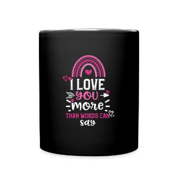 I love you more than words can say - Full Colour Mug - black - Front
