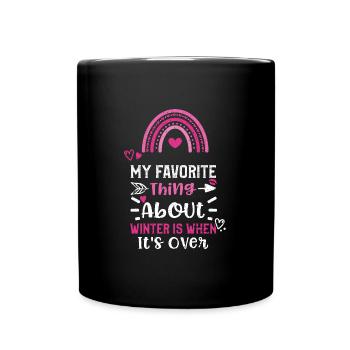 My Favorite Thing About Winter I... - Full Colour Mug - black - Front
