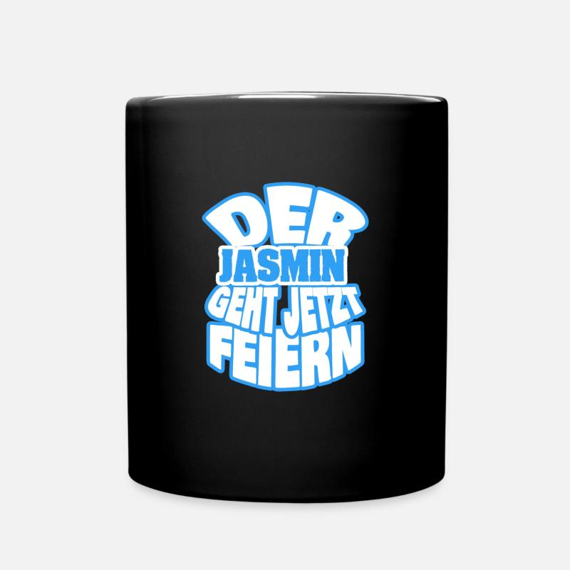 Der jasmin geht jetzt feiern - Tasse einfarbig - Schwarz