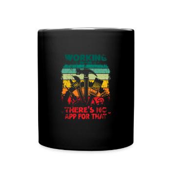 Working There Is No App For That Craftsmen - Full Colour Mug - black - Front