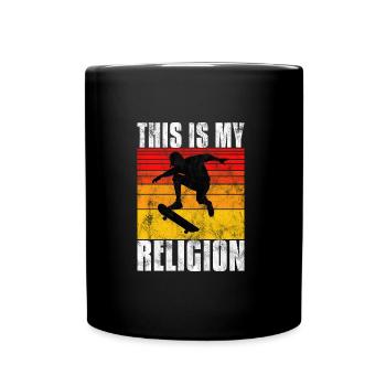 This is My Religion Skateboard Skate Skateboarder - Tasse einfarbig - Schwarz - Vorne