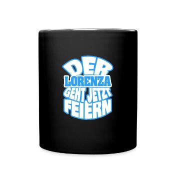 Spruch für Lorenza Feiern JGA - Tasse einfarbig - Schwarz - Vorne