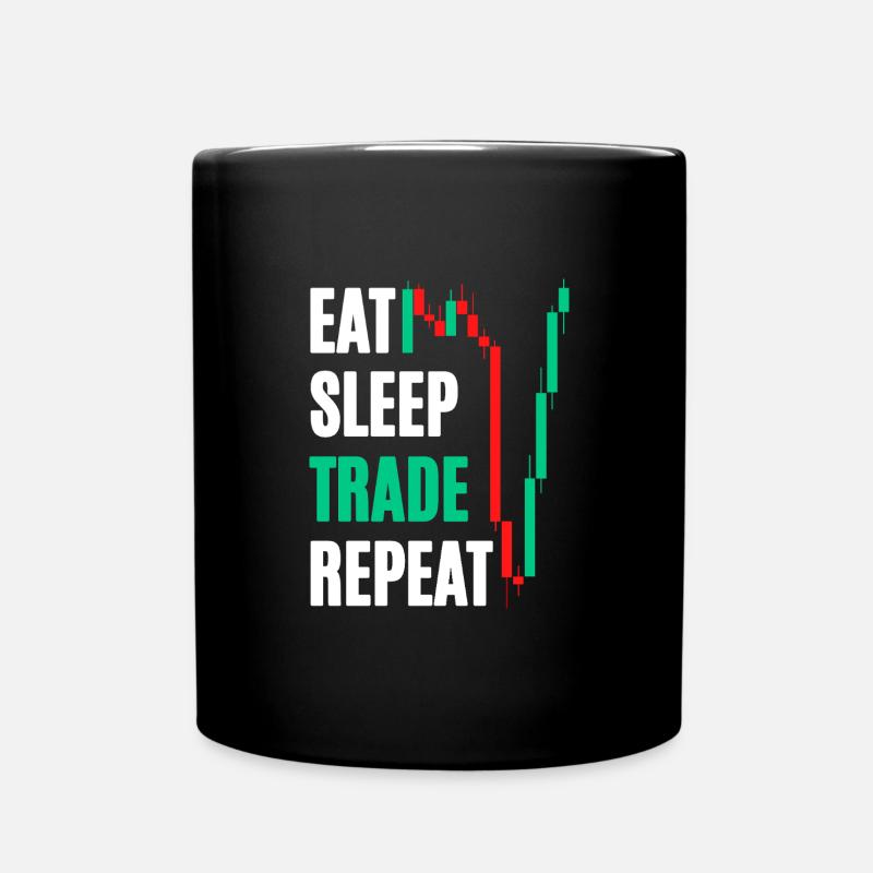 Eat Sleep Trade Repeat - Tasse einfarbig - Schwarz