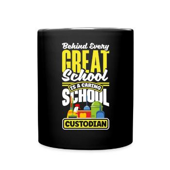 School Custodian Janitor Behind Every Great School - Full Colour Mug - black - Front