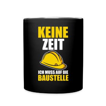 Baustelle Bauherr - Tasse einfarbig - Schwarz - Vorne