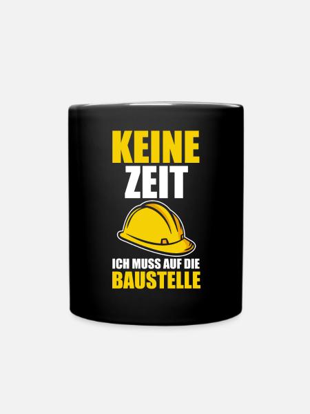 Baustelle Bauherr - Tasse einfarbig - Schwarz