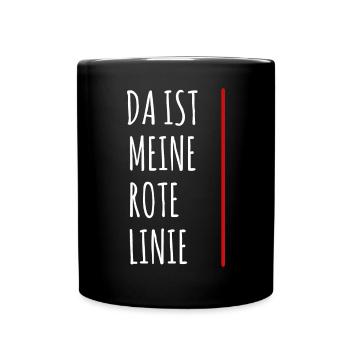 Lustiger Sarkasmus Meine Rote Linie - Tasse einfarbig - Schwarz - Vorne