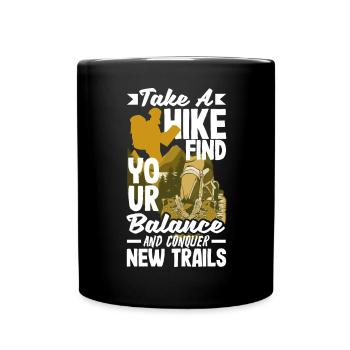 Take a hike, find your balance, and conquer new - Tasse einfarbig - Schwarz - Vorne
