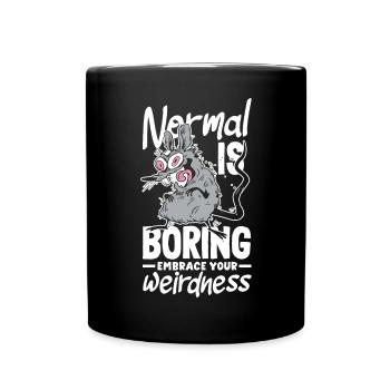 Normal is boring Embrace your weirdness - Full Colour Mug - black - Front