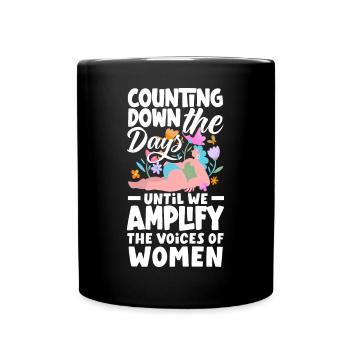 Counting down the days until we amplify the - Full Colour Mug - black - Front