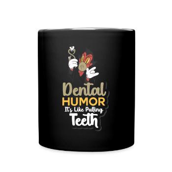Humour dentaire C’est comme arracher les dents - Mug uni - noir - Devant