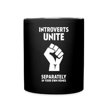 Introverts Unite - Separately In Your Own Homes - Full Colour Mug - black - Front