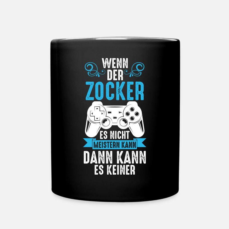Zocker Zocken Gamer - Tasse einfarbig - Schwarz