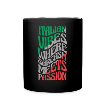 Lustiger Sarkasmus Italien - Tasse einfarbig - Schwarz - Vorne
