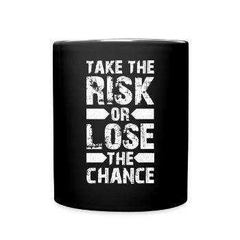 take the risk and lose the chance shirt - Full Colour Mug - black - Front