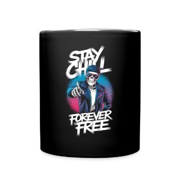 Bleib locker – Für immer frei - Tasse einfarbig - Schwarz - Vorne