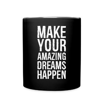 Réalisez vos rêves incroyables - Mug uni - noir - Devant