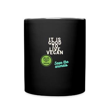 It Is Good to live Vegan - Tasse einfarbig - Schwarz - Vorne