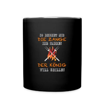 Der König will grillen - Tasse einfarbig - Schwarz - Vorne