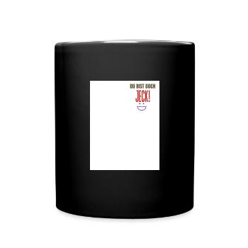 Du bist doch jeck - Tasse einfarbig - Schwarz - Vorne