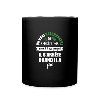 Un vrai naturopathe ne s'arrète pas t-shirt - Mug uni - noir - Devant