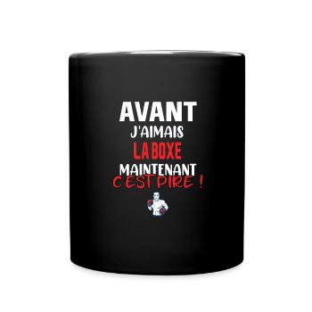 Avant j'aimais la boxe maintenant c'est pire ! - Mug uni - noir - Devant