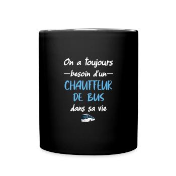 On a toujours besoin d'un chauffeur de bus - Mug uni - noir - Devant