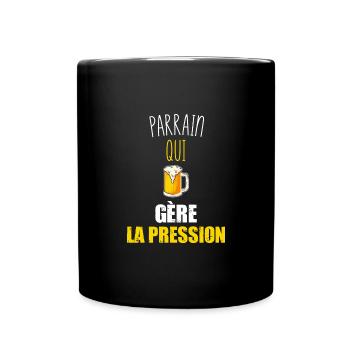 Parrain qui gère la pression t-shirt bière humour - Mug uni - noir - Devant