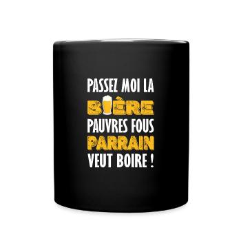 Passez moi la bière parrain t-shirt humoristique - Mug uni - noir - Devant