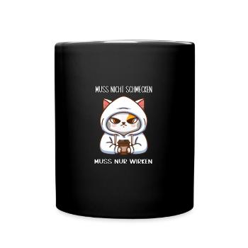 Muss nicht schmecken, muss wirken. Kaffee T-Shirt - Tasse einfarbig - Schwarz - Vorne