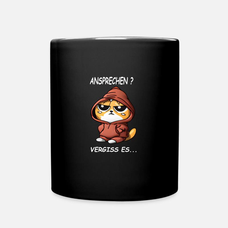 Ansprechen - Vergiss es Kaffee Spruch Katzen - Tasse einfarbig - Schwarz