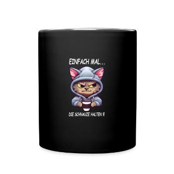 Einfach mal - die Schnauze halten Kaffee Spruch - Tasse einfarbig - Schwarz - Vorne
